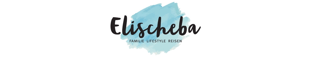 Elischeba | Reise, Lifestyle & Familien Blogazin by Elischeba Wilde